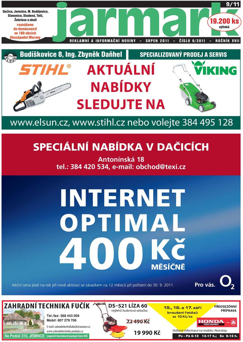 cz nebo volejte 384 495 128 SPECIÁLNÍ NABÍDKA V DAČICÍCH Antonínská 18 tel.: 384 420 534, e-mail: obchod@texi.