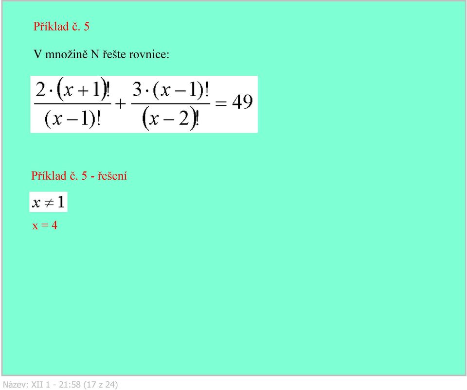 rovnice:  5 řešení x =