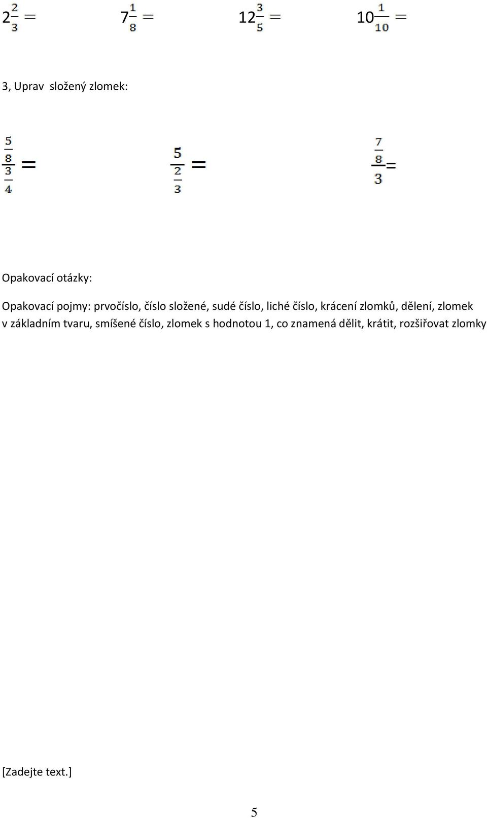 zlomků, dělení, zlomek v základním tvaru, smíšené číslo, zlomek s