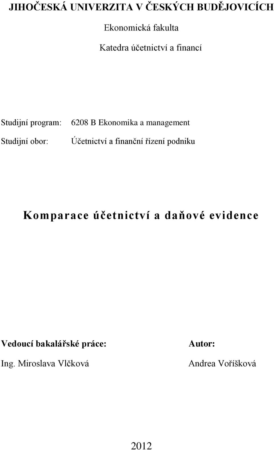 management Účetnictví a finanční řízení podniku Komparace účetnictví a