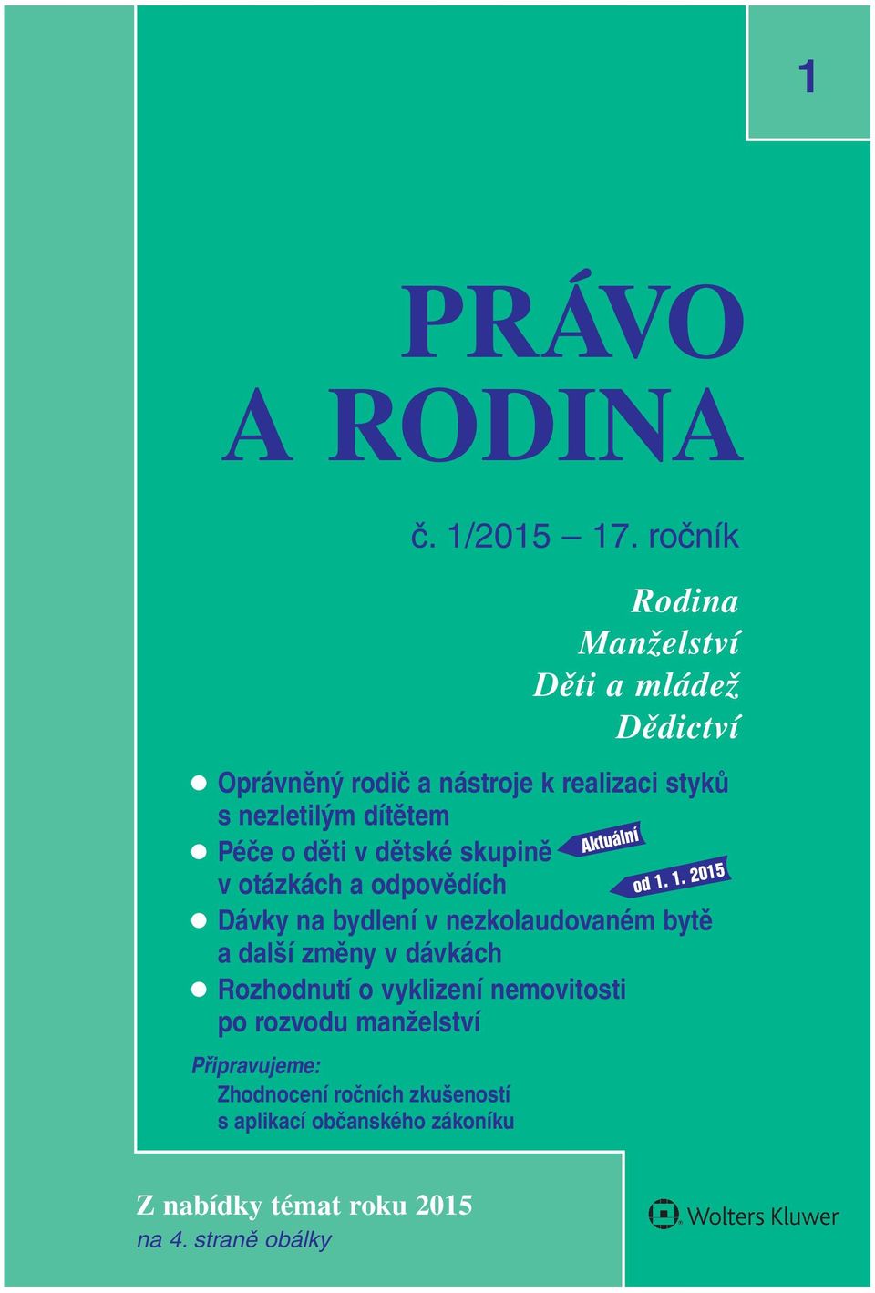 Péče o děti v dětské skupině v otázkách a odpovědích Dávky na bydlení v nezkolaudovaném bytě a další změny v