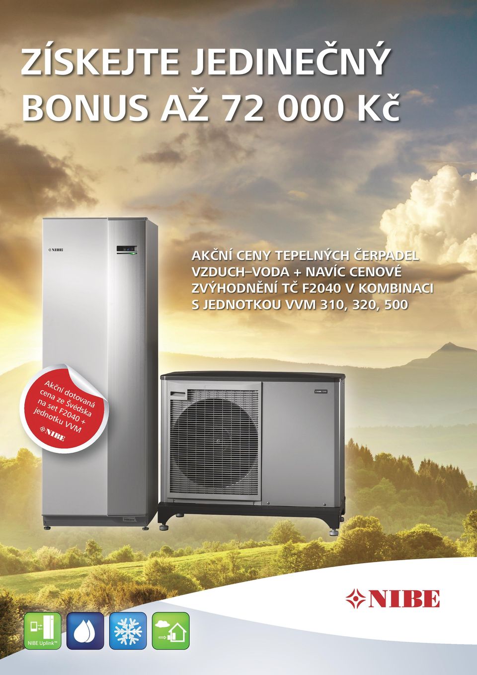 TČ F2040 V KOMBINACI S JEDNOTKOU VVM 310, 320, 500 Akč