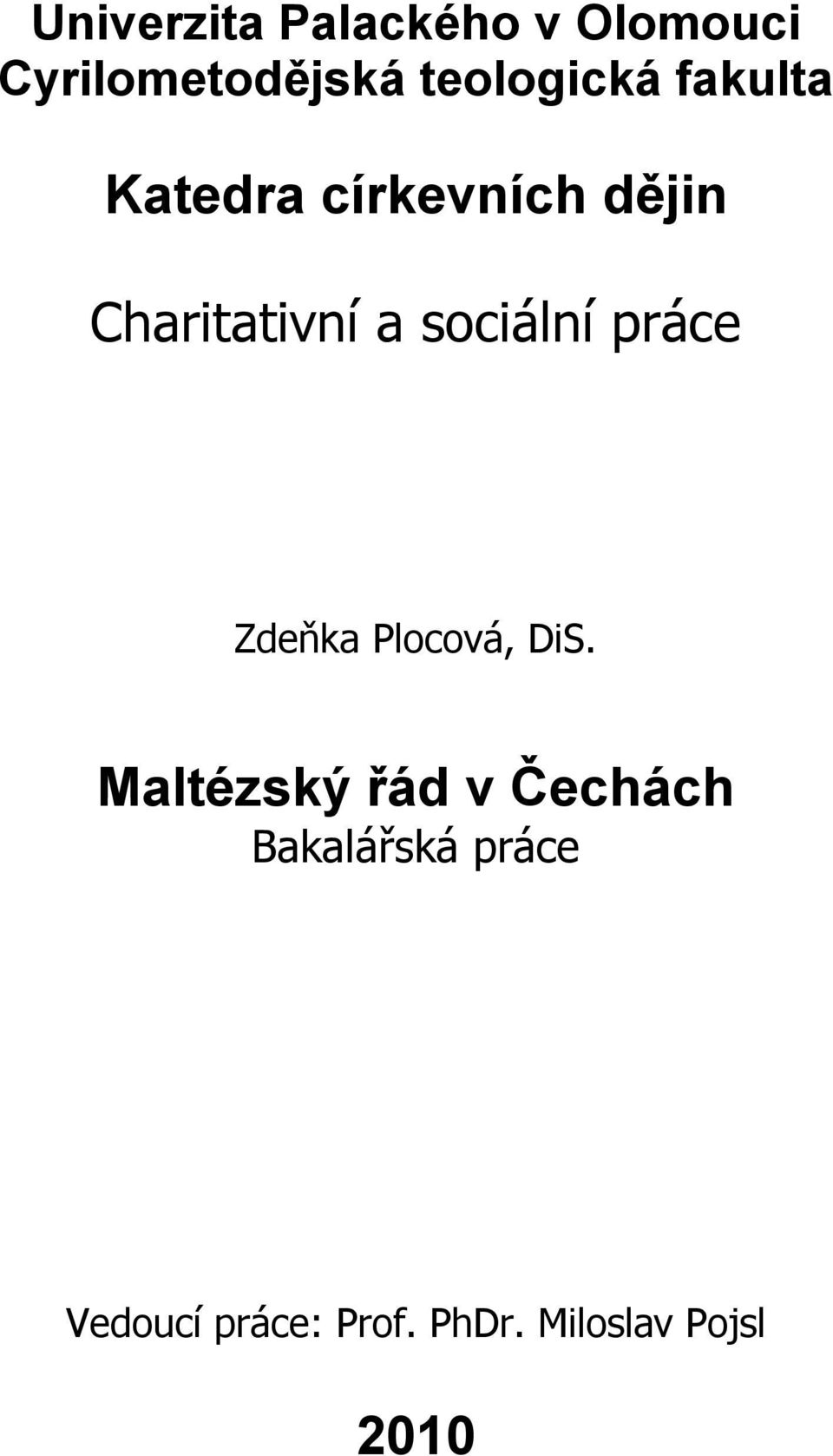 a sociální práce Zdeňka Plocová, DiS.