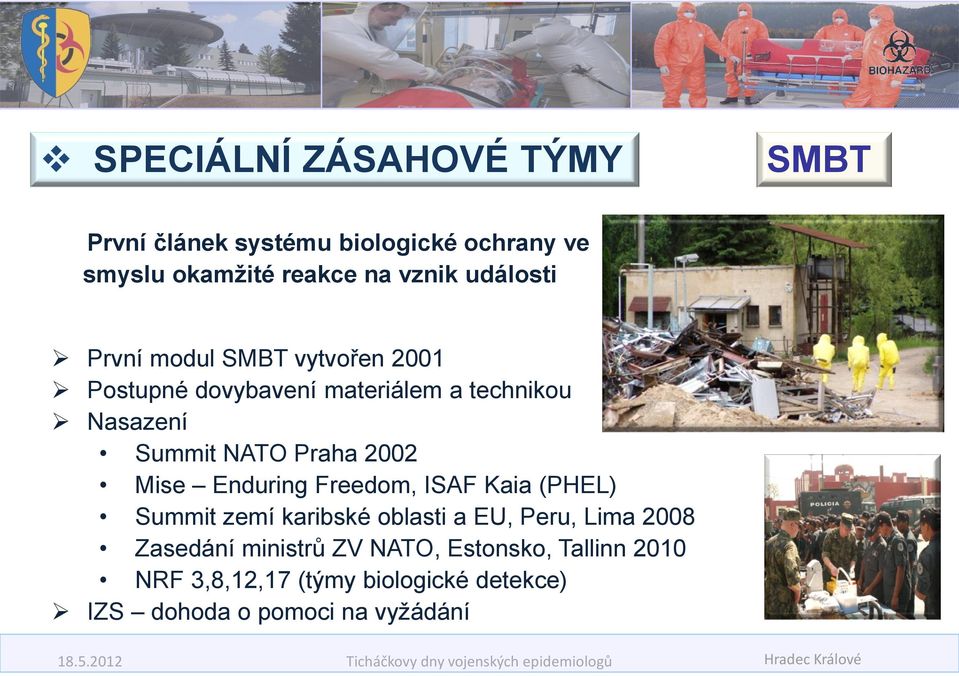 Praha 2002 Mise Enduring Freedom, ISAF Kaia (PHEL) Summit zemí karibské oblasti a EU, Peru, Lima 2008