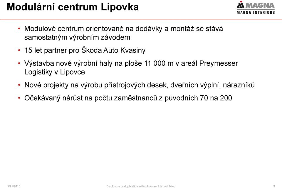 Preymesser Logistiky v Lipovce Nové projekty na výrobu přístrojových desek, dveřních výplní, nárazníků