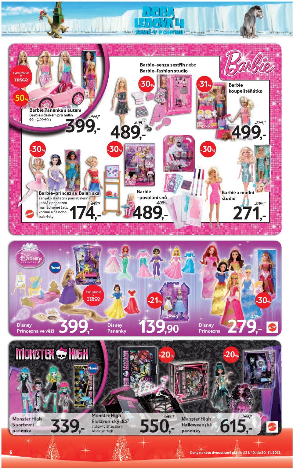 Barbie princezna Balerínka Disney Princezna ve věži 139,90 179,10 Disney Panenky 6 36X_CR_REG.