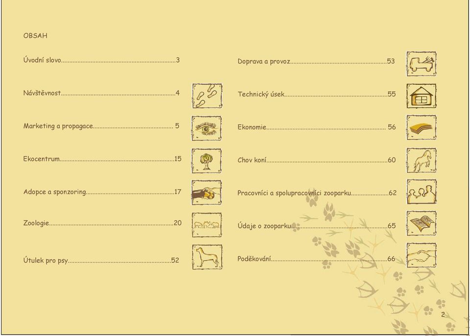 ..60 Adopce a sponzoring...17 Pracovníci a spolupracovníci zooparku.