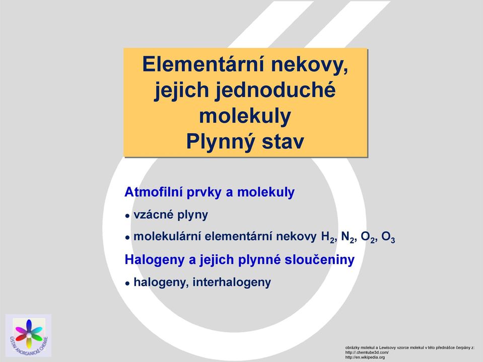 a jejich plynné sloučeniny halogeny, interhalogeny obrázky molekul a Lewisovy