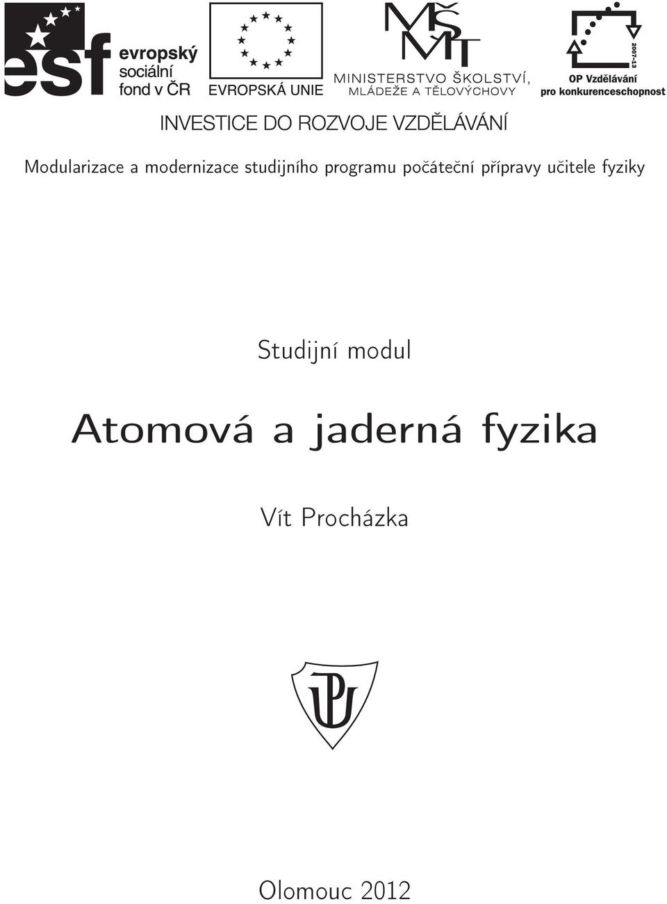 přípravy učitele fyziky Studijní