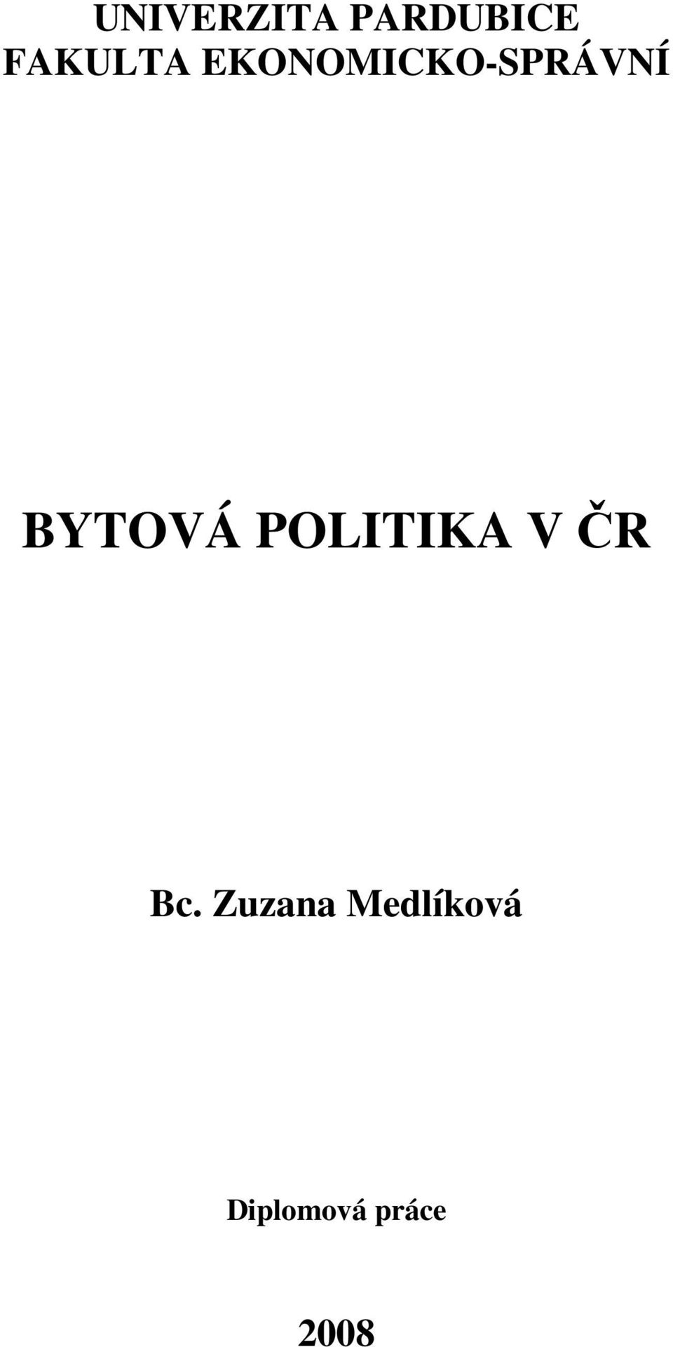 BYTOVÁ POLITIKA V ČR Bc.
