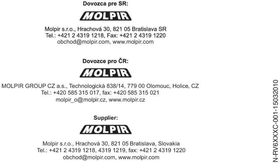 : +420 585 315 017, fax: +420 585 315 021 molpir_o@molpir.cz, www.molpir.cz Supplier: Molpir s.