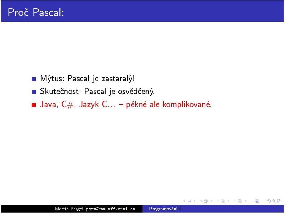Skutečnost: Pascal je