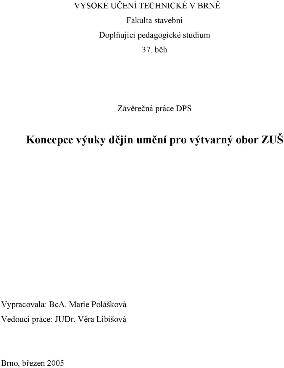 běh Závěrečná práce DPS Koncepce výuky dějin umění pro