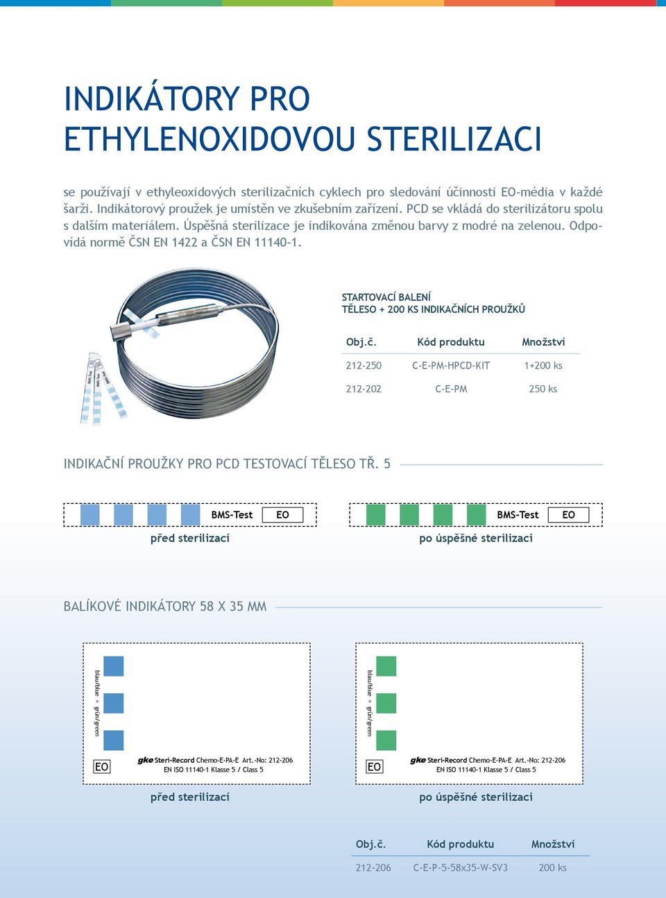 STARTOVACÍ BALENÍ TĚLESO + 200 KS INDIKAČNÍCH PROUŽKŮ 212-250 C-E-PM-HPCD-KIT 1+200 ks 212-202 C-E-PM 250 ks INDIKAČNÍ PROUŽKY PRO PCD TESTOVACÍ TĚLESO TŘ.