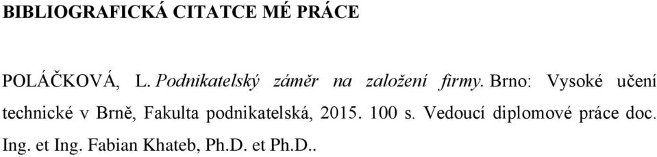 Brno: Vysoké učení technické v Brně, Fakulta