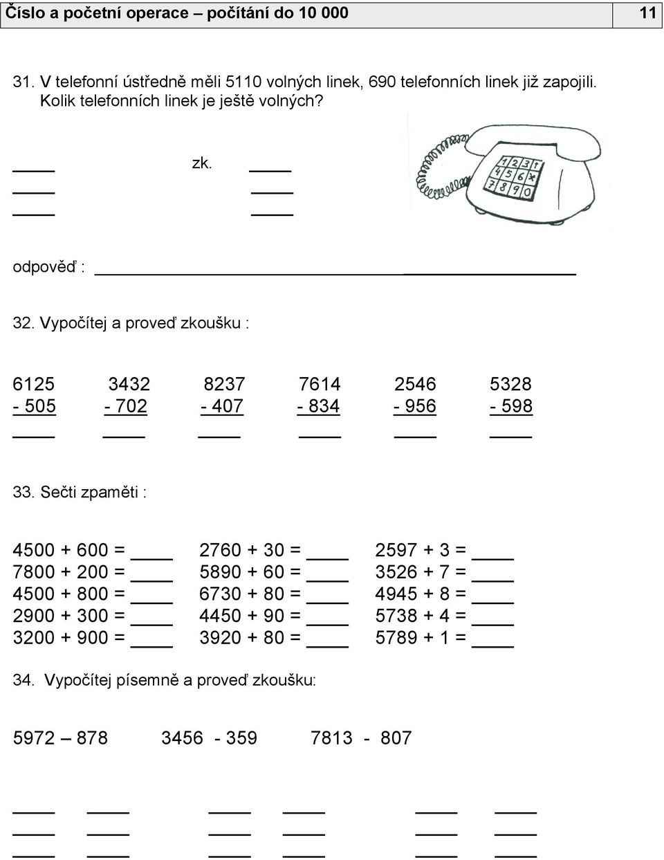 Kolik telefonních linek je ještě volných? zk. odpověď : _ 32.