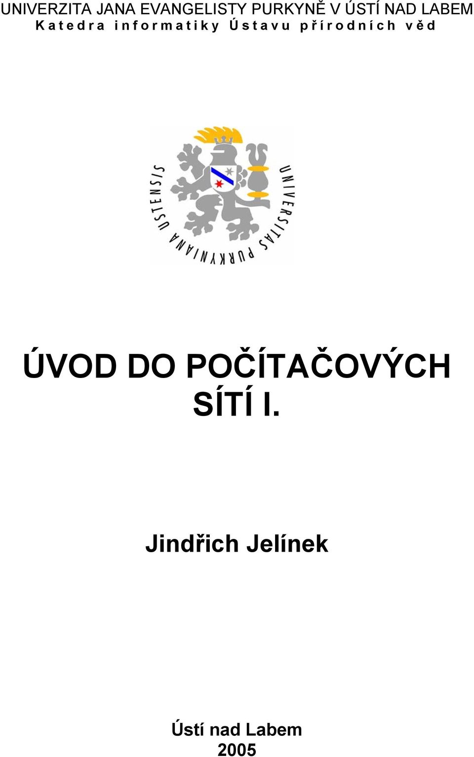 Ústavu př írodních vě d ÚVOD DO