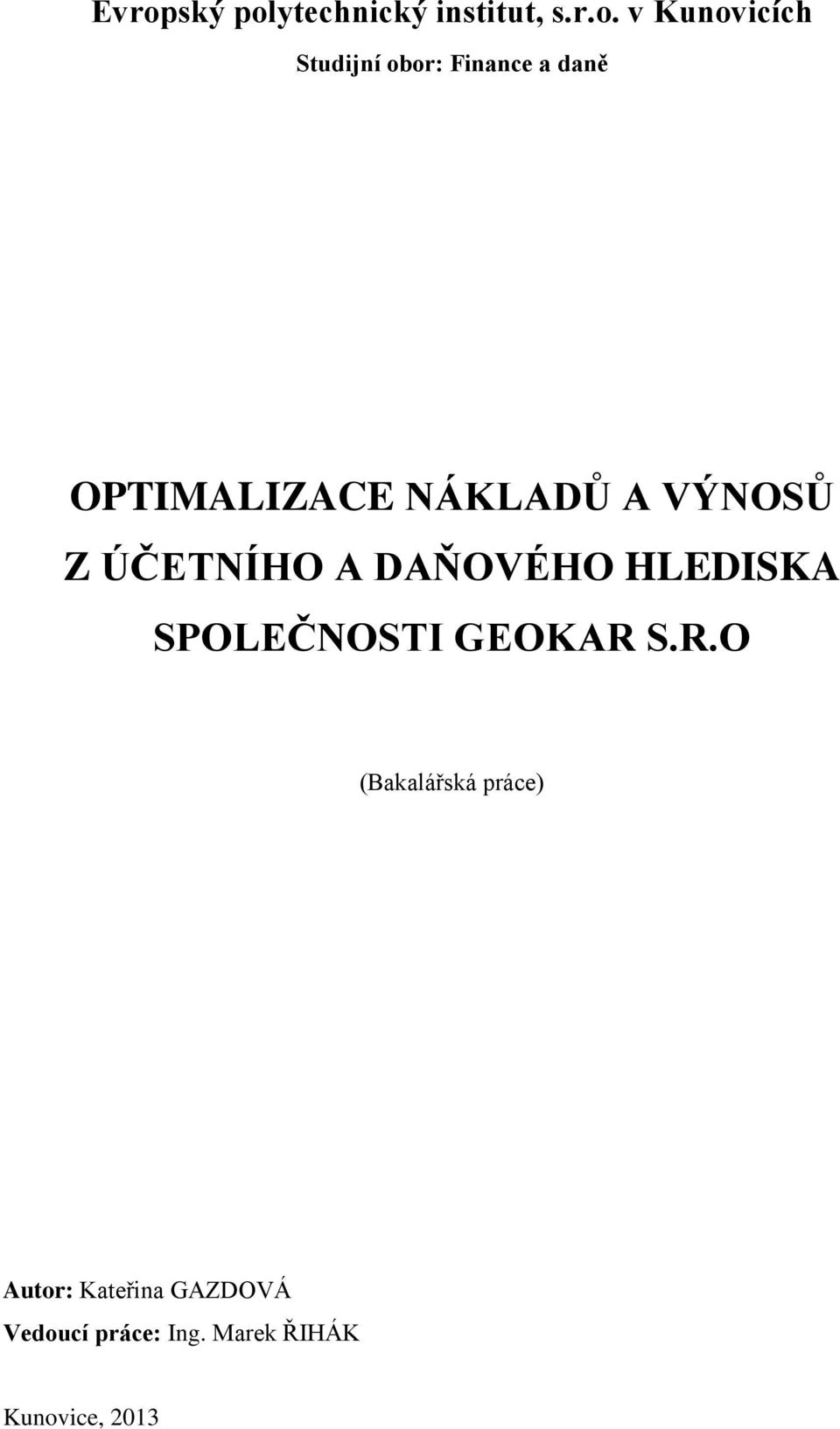 DAŇOVÉHO HLEDISKA SPOLEČNOSTI GEOKAR 