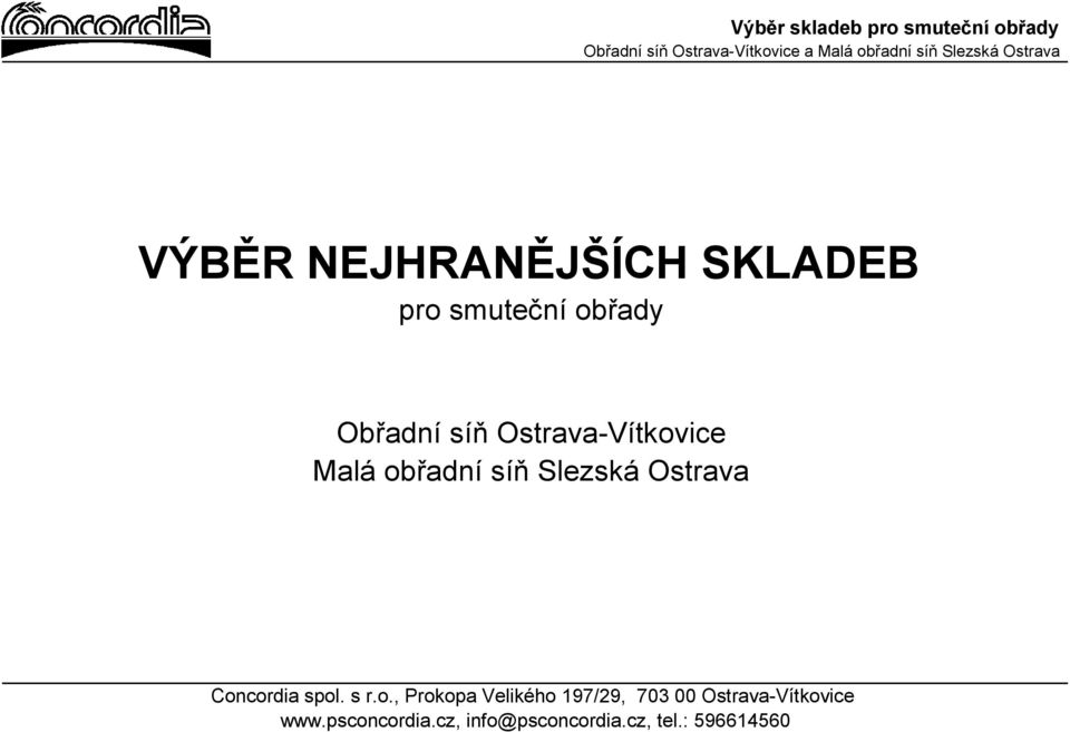 spol. s r.o., Prokopa Velikého 197/29, 703 00 Ostrava-Vítkovice www.