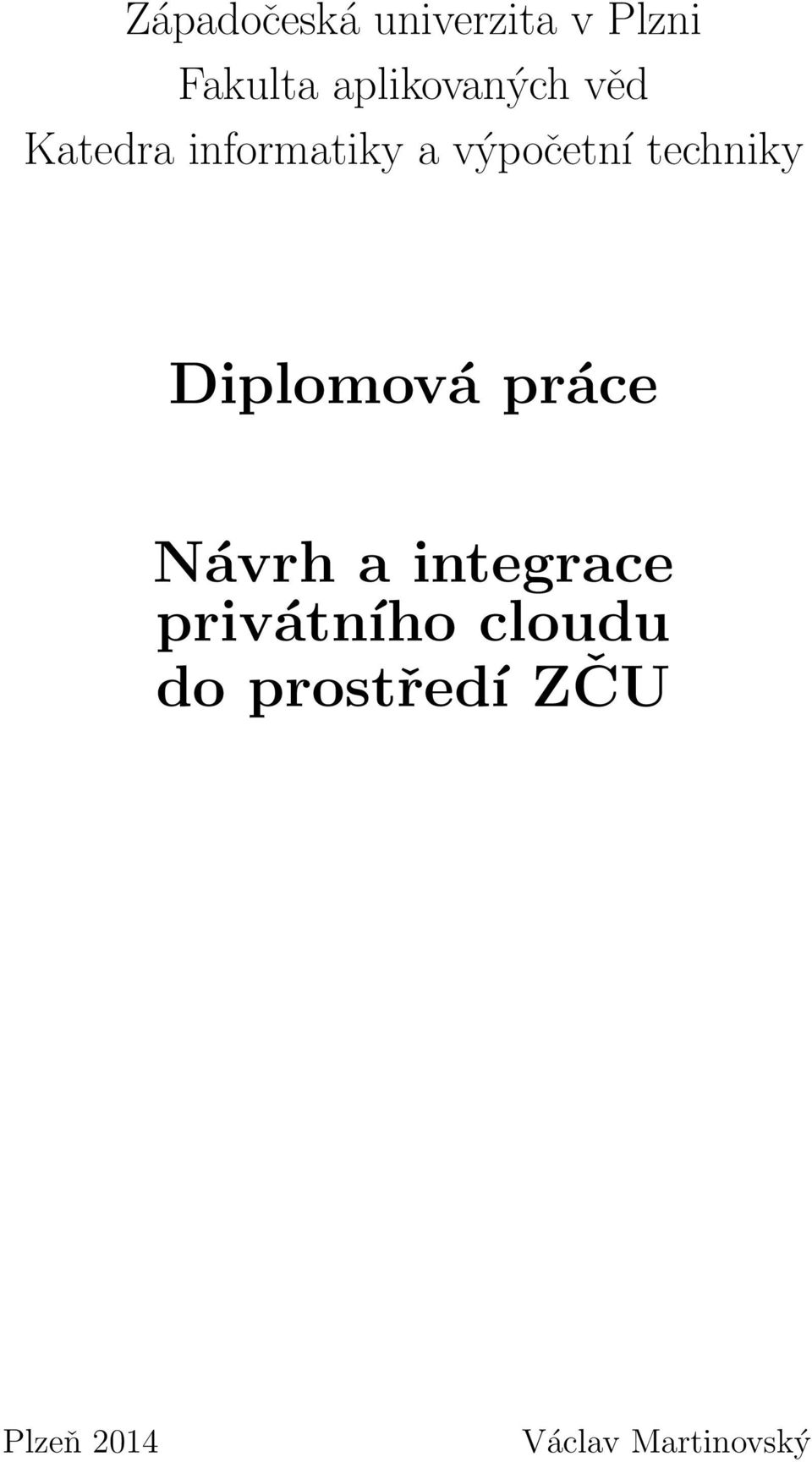 techniky Diplomová práce Návrh a integrace