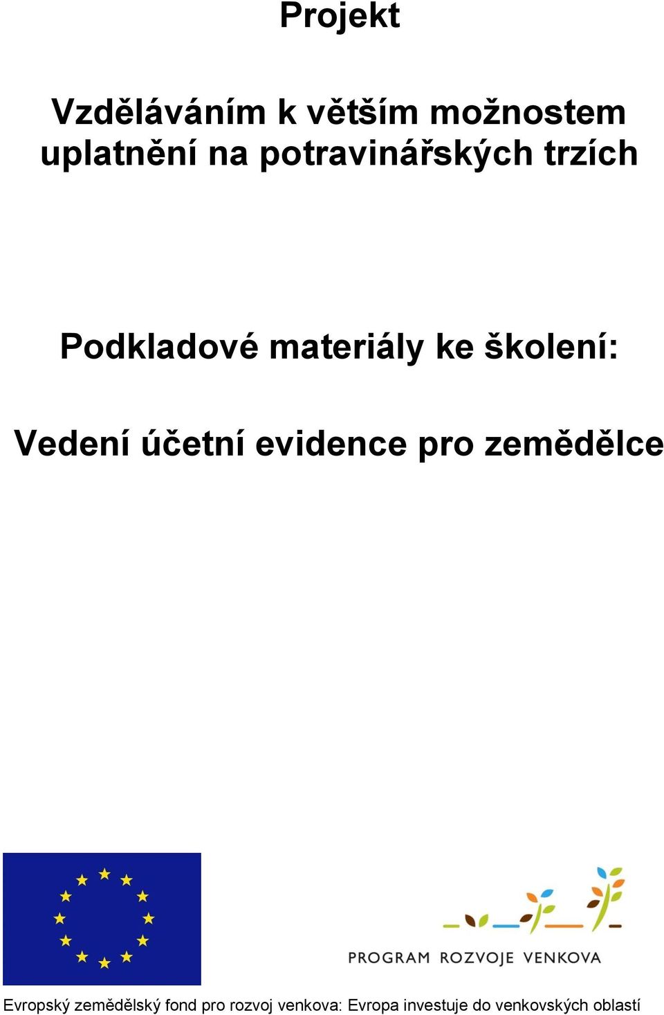 Vedení účetní evidence pro zemědělce Evropský zemědělský