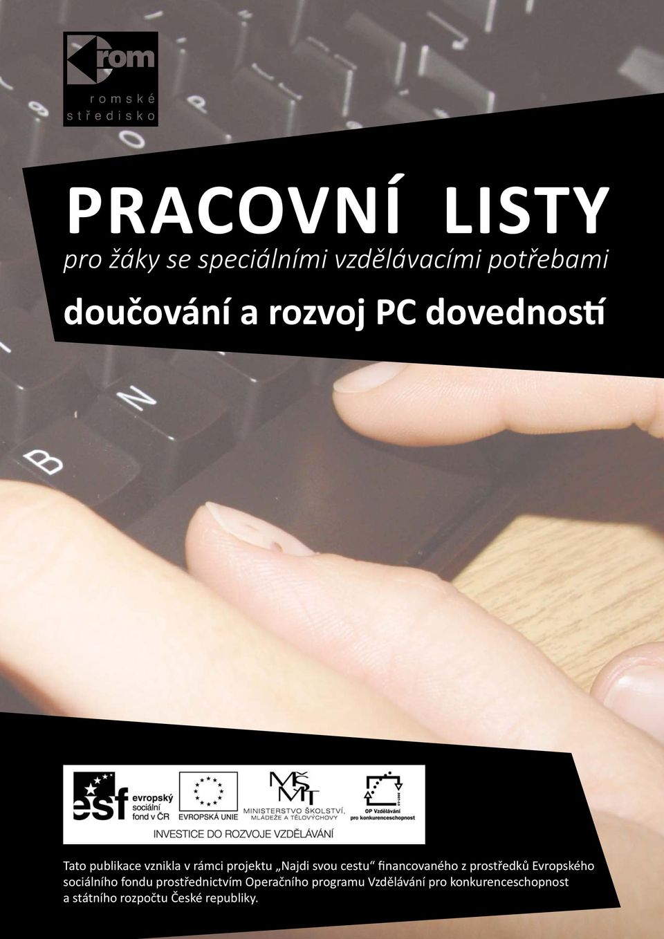 prostředků Evropského sociálního fondu prostřednictvím Operačního