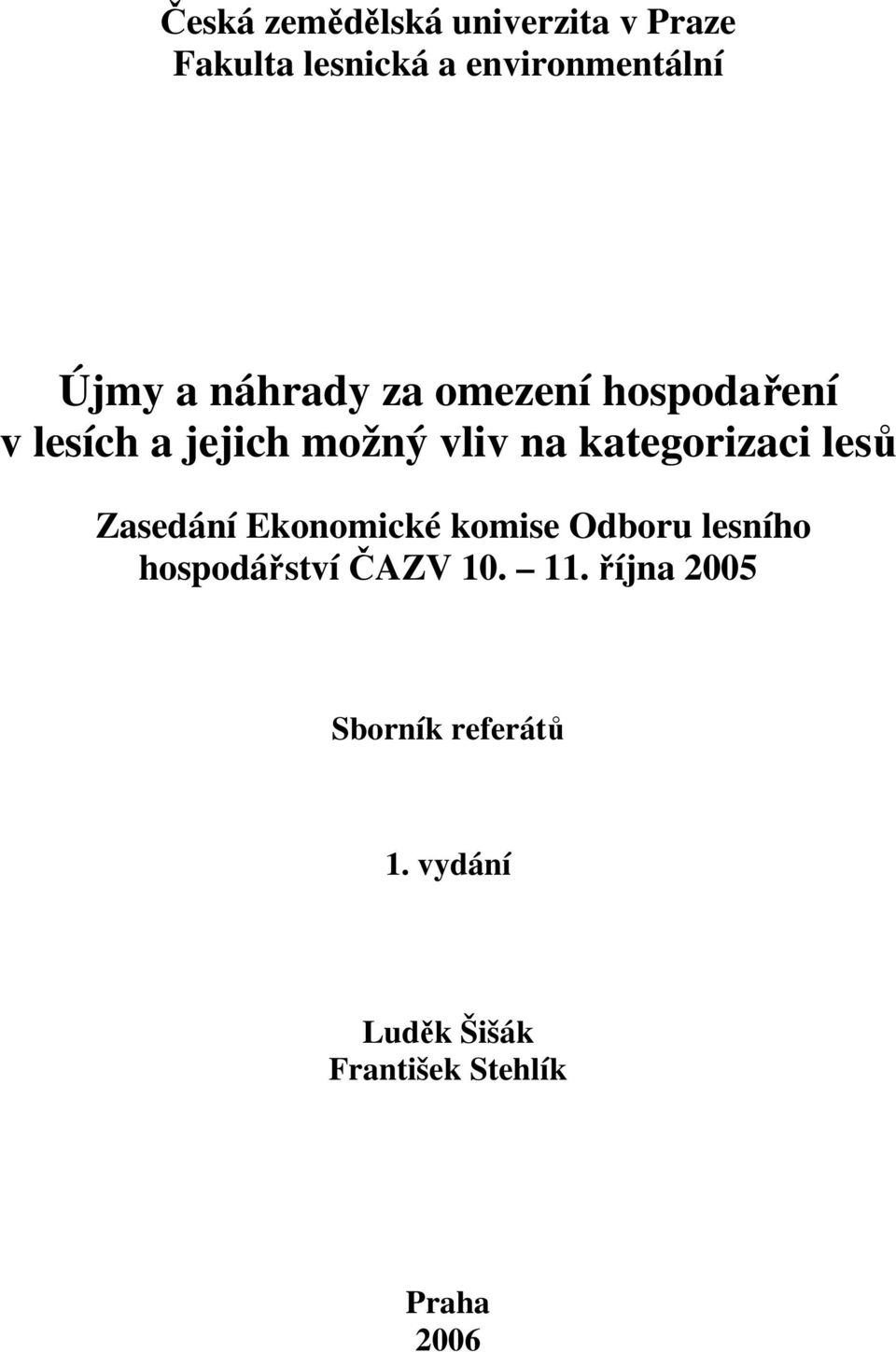 kategorizaci lesů Zasedání Ekonomické komise Odboru lesního hospodářství