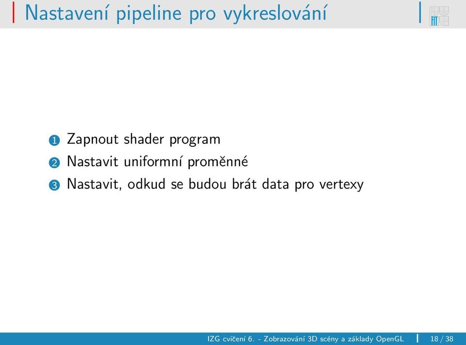 Nastavit, odkud se budou brát data pro vertexy IZG