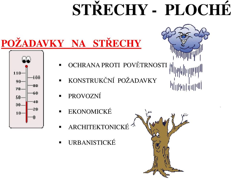 KONSTRUKČNÍ POŽADAVKY PROVOZNÍ