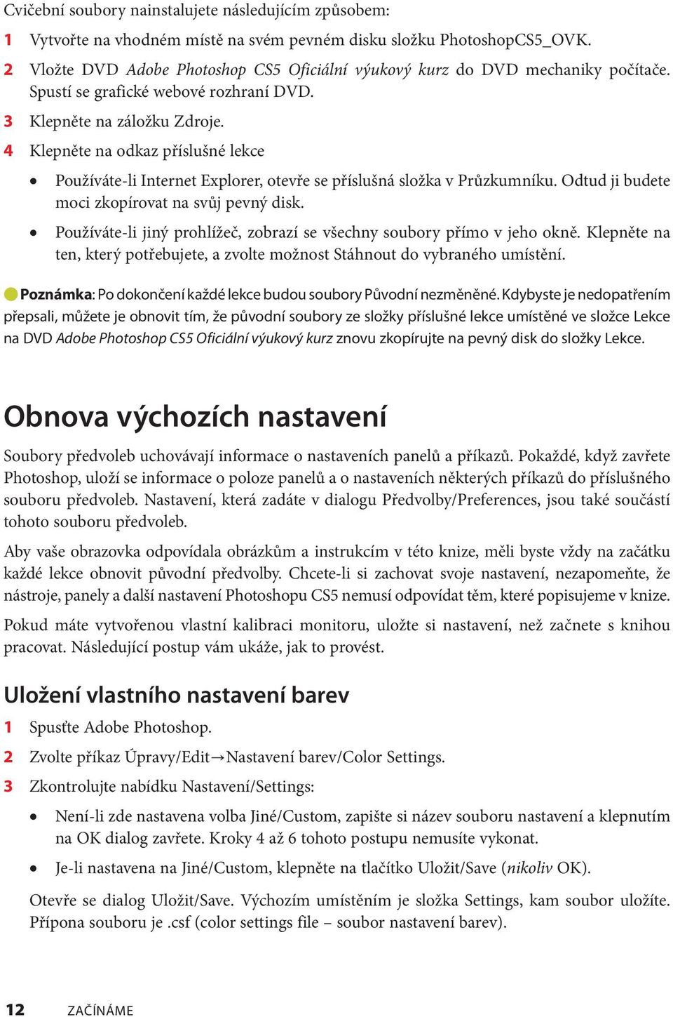 4 Klepněte na odkaz příslušné lekce Používáte-li Internet Explorer, otevře se příslušná složka v Průzkumníku. Odtud ji budete moci zkopírovat na svůj pevný disk.