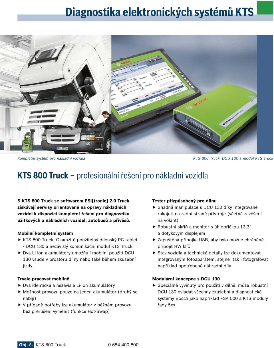 Mobilní kompletní systém ffkts 800 Truck: Okamžitě použitelný dílenský PC tablet - DCU 130 a nezávislý komunikační modul KTS Truck.