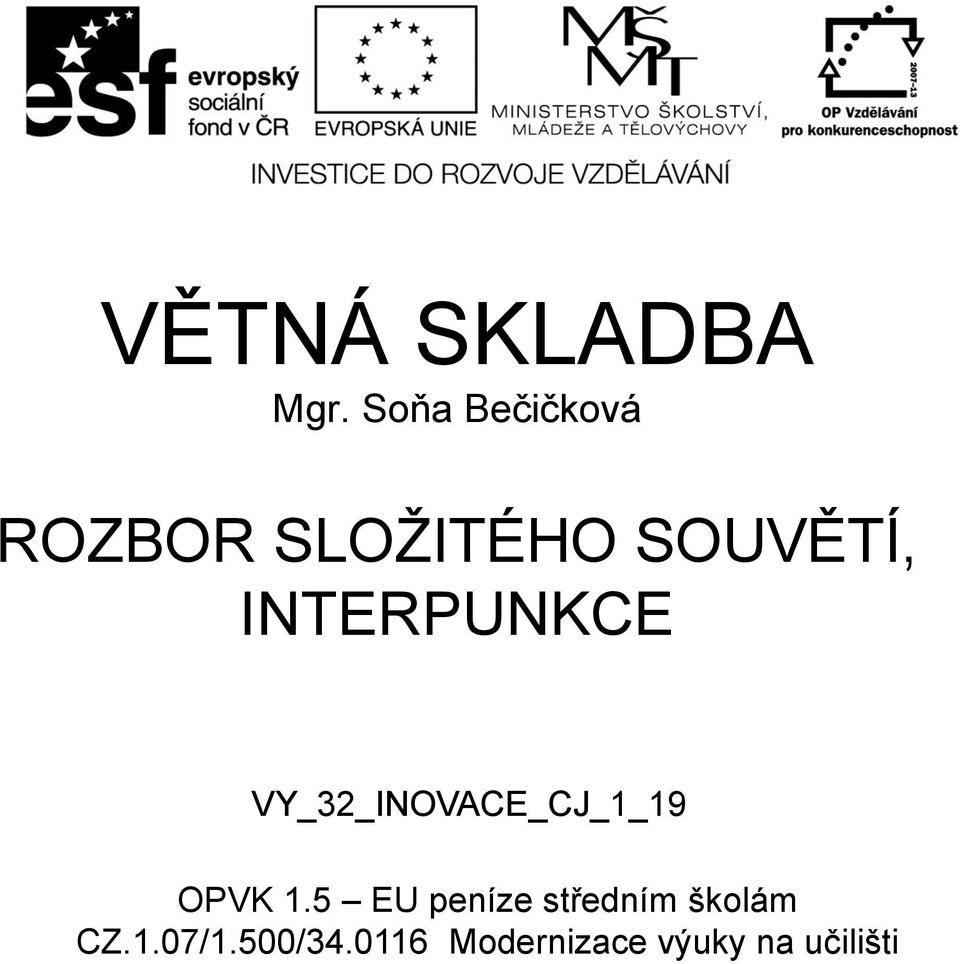 INTERPUNKCE VY_32_INOVACE_CJ_1_19 OPVK 1.