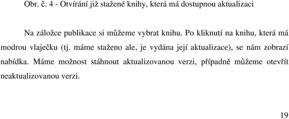 si můžeme vybrat knihu. Po kliknutí na knihu, která má modrou vlaječku (tj.