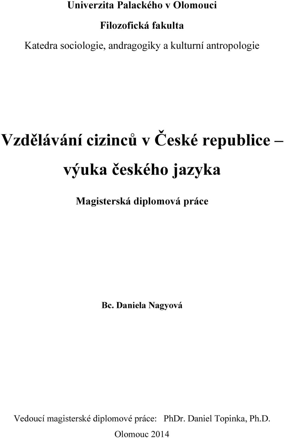výuka českého jazyka Magisterská diplomová práce Bc.