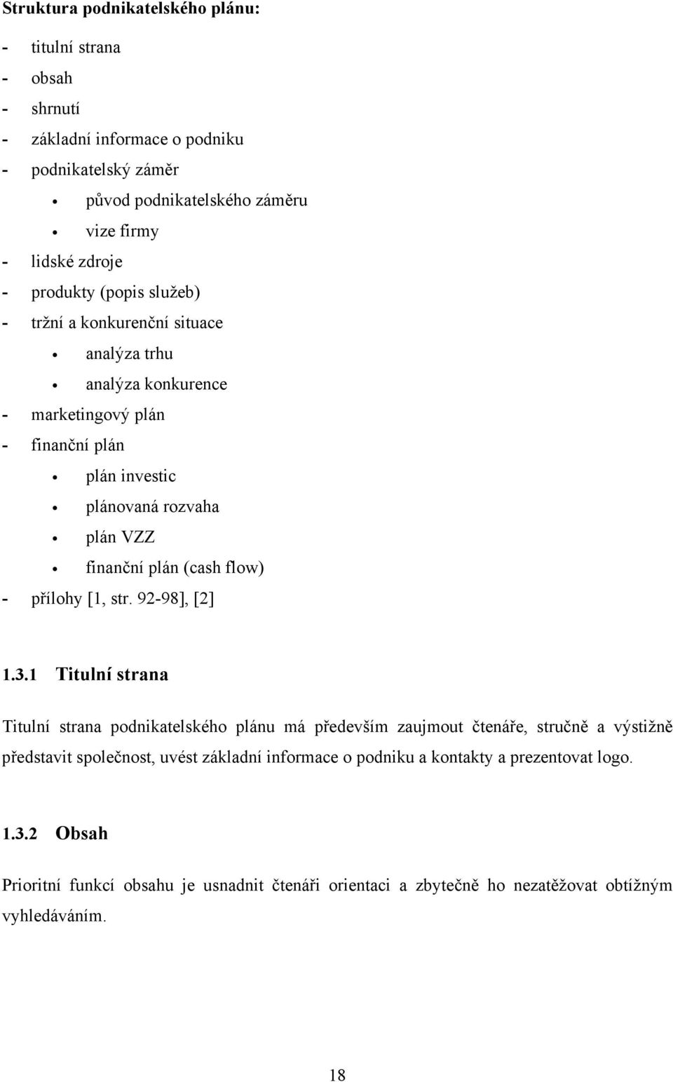 (cash flow) - přílohy [1, str. 92-98], [2] 1.3.