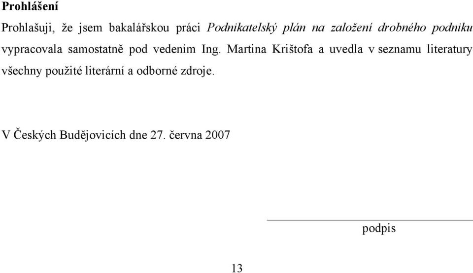 Martina Krištofa a uvedla v seznamu literatury všechny použité