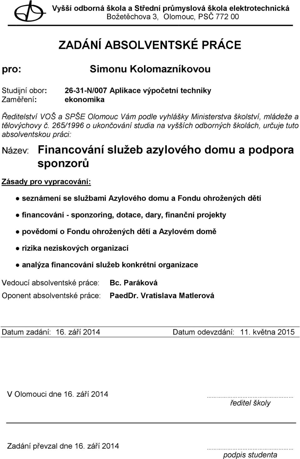 finanční projekty povědomí o Fondu ohrožených dětí a Azylovém domě rizika neziskových