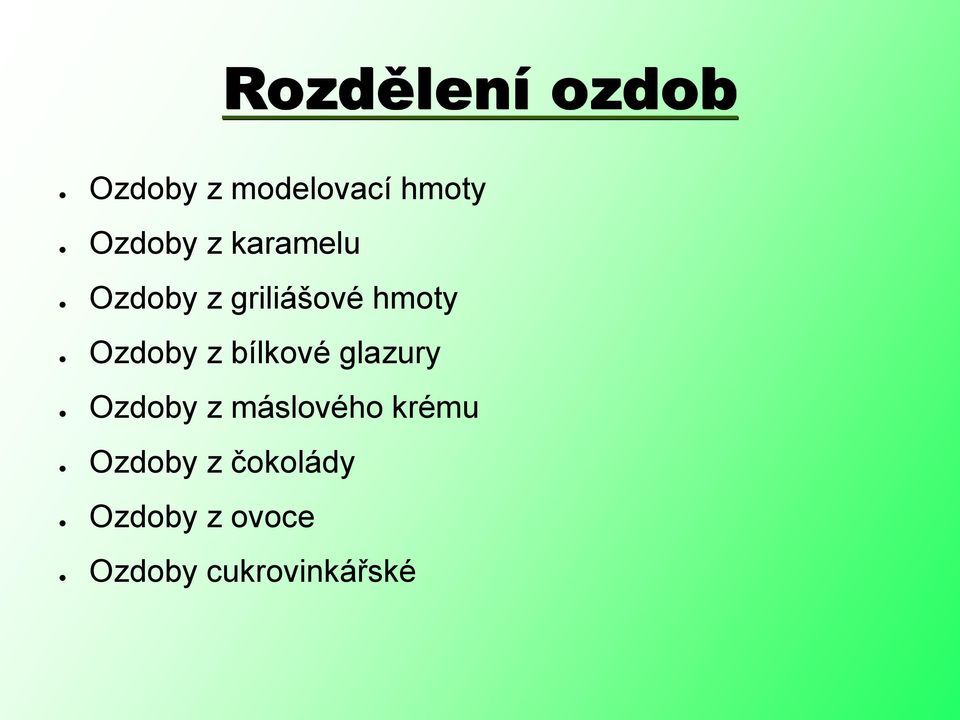 Ozdoby z bílkové glazury Ozdoby z máslového