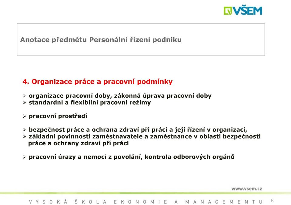 flexibilní pracovní režimy pracovní prostředí bezpečnost práce a ochrana zdraví při práci a její řízení v