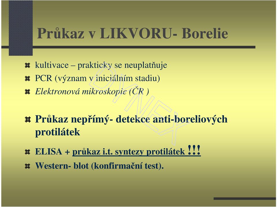 Průkaz nepřímý- detekce anti-boreliových protilátek ELISA +