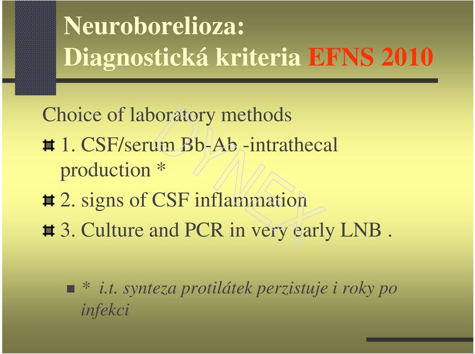 CSF/serum Bb-Ab -intrathecal production * 2.