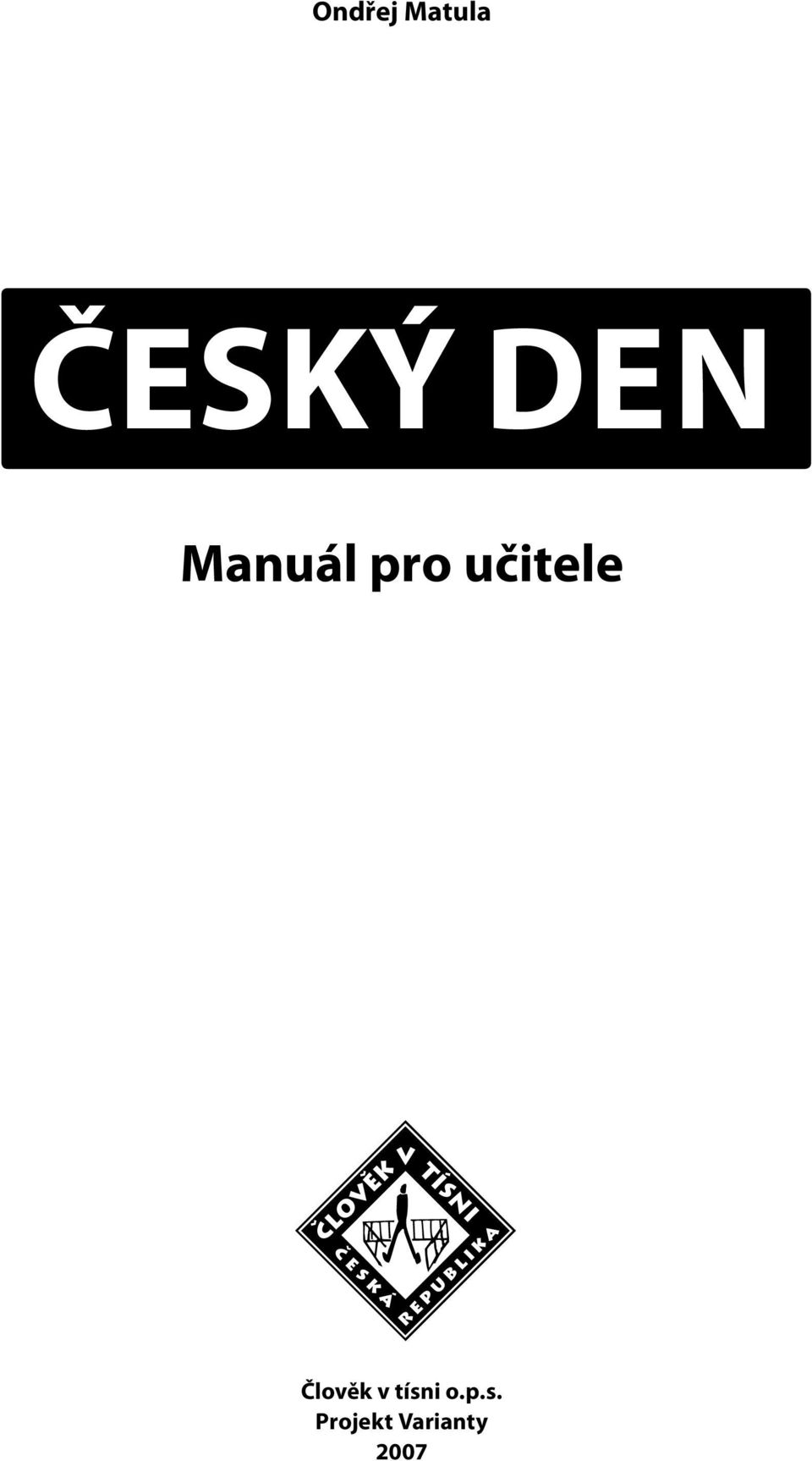 učitele Člověk v