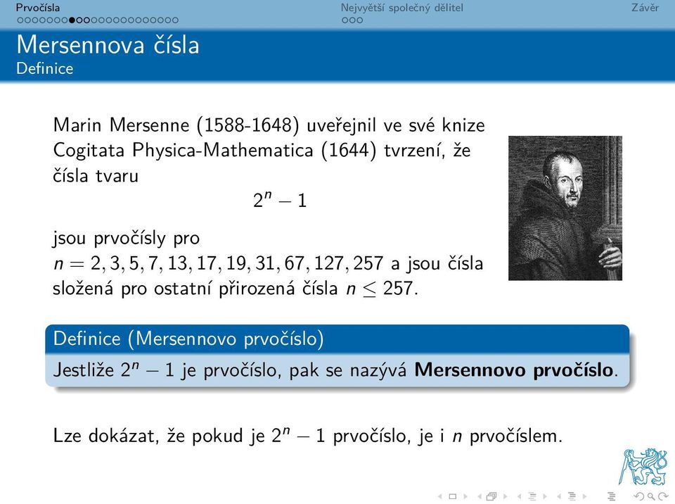 jsou čísla složená pro ostatní přirozená čísla n 257.