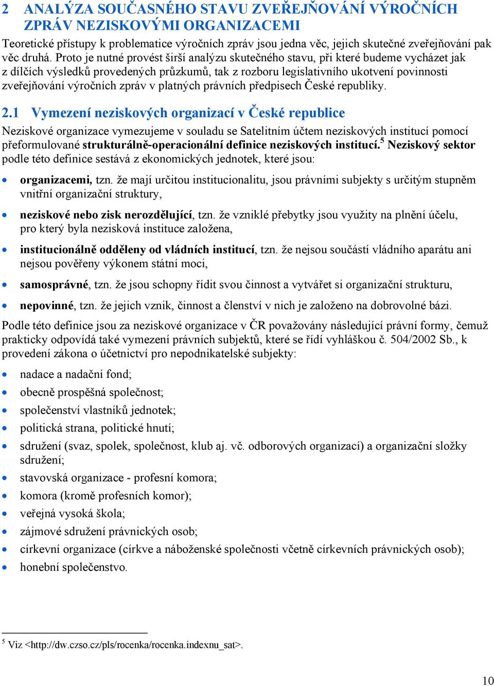 zpráv v platných právních předpisech České republiky. 2.