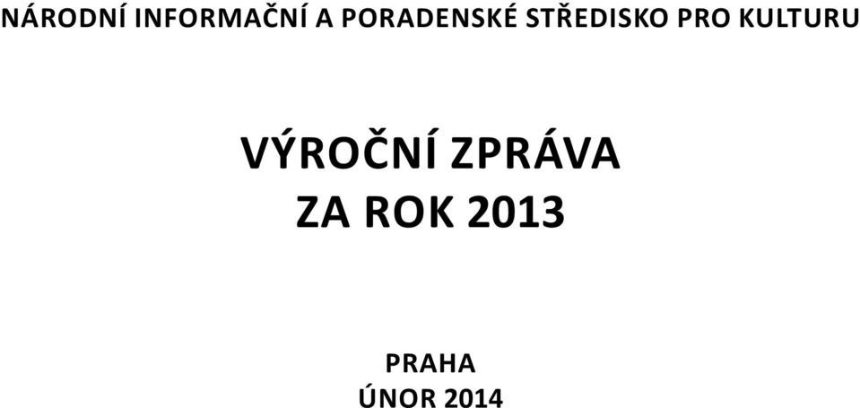 KULTURU VÝROČNÍ ZPRÁVA ZA ROK