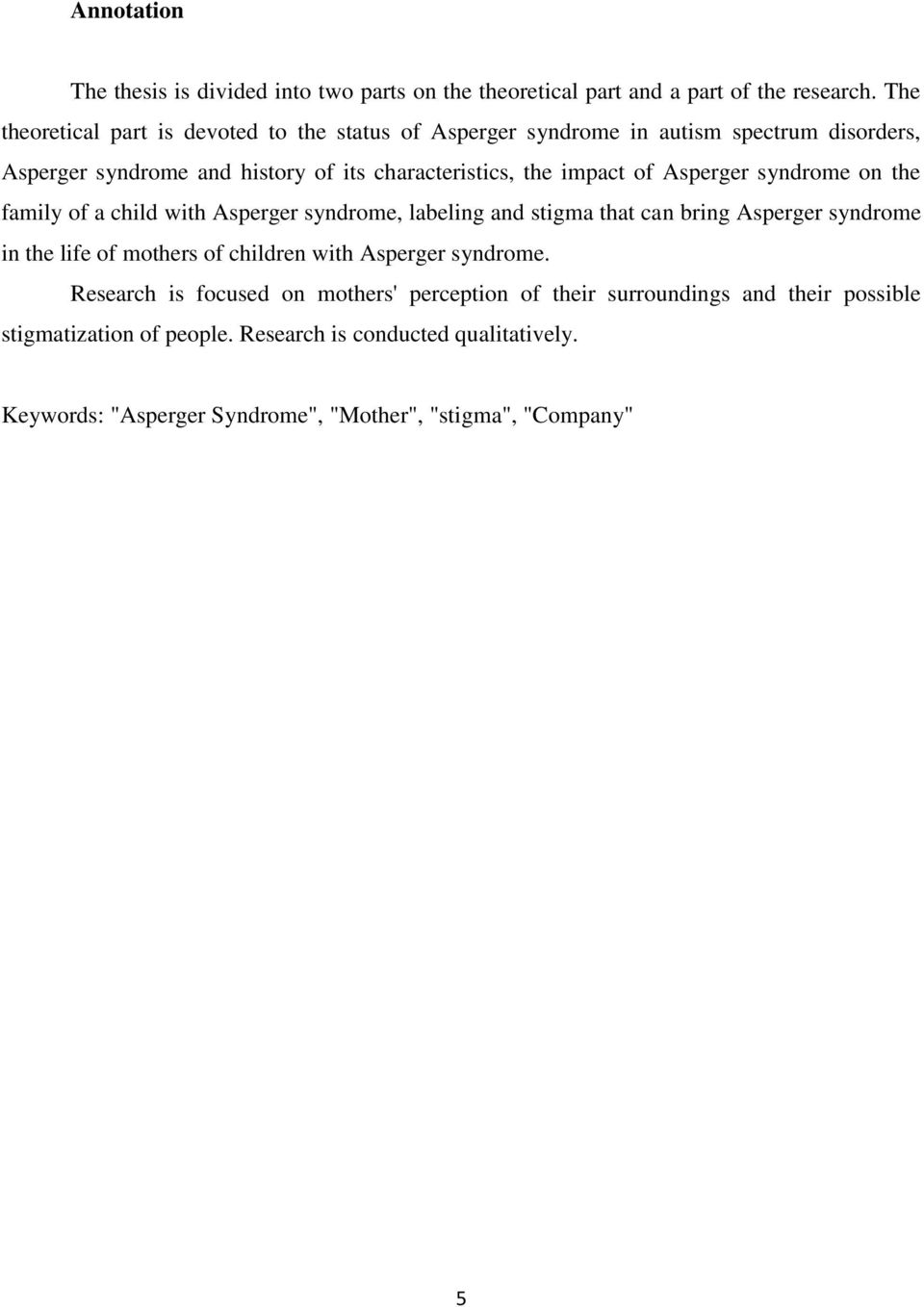 of Asperger syndrome on the family of a child with Asperger syndrome, labeling and stigma that can bring Asperger syndrome in the life of mothers of children with