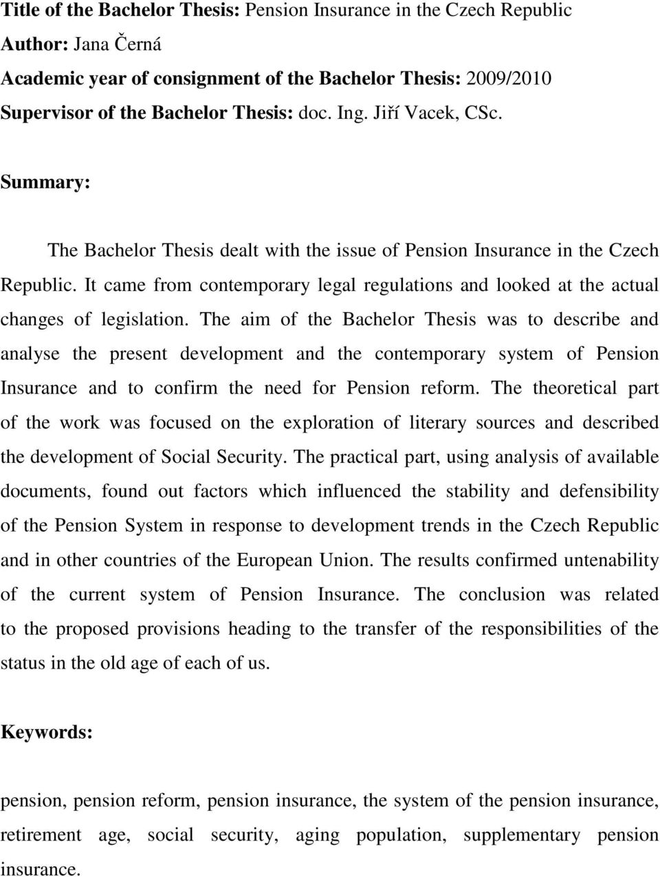 It came from contemporary legal regulations and looked at the actual changes of legislation.