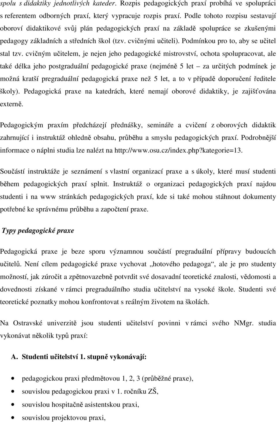 Podmínkou pro to, aby se učitel stal tzv.