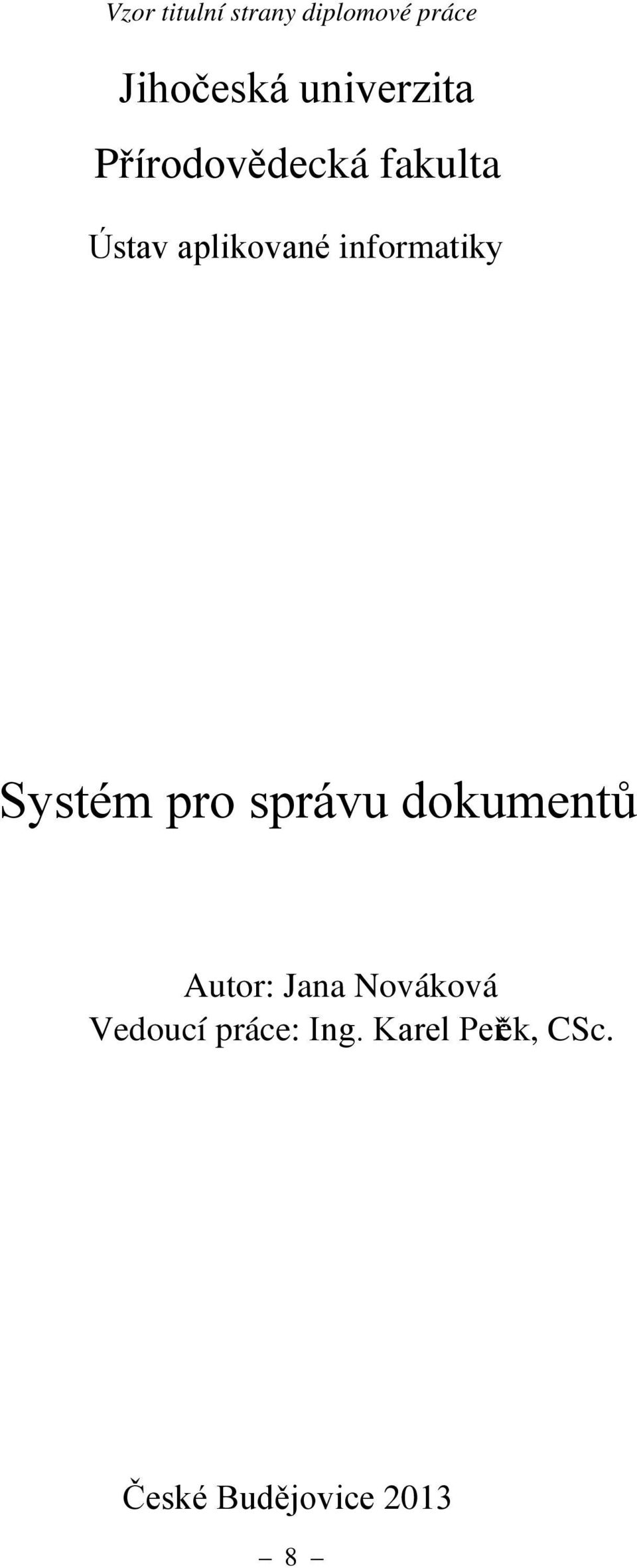 informatikyč Systém pro správu dokumentů Autor: Jana