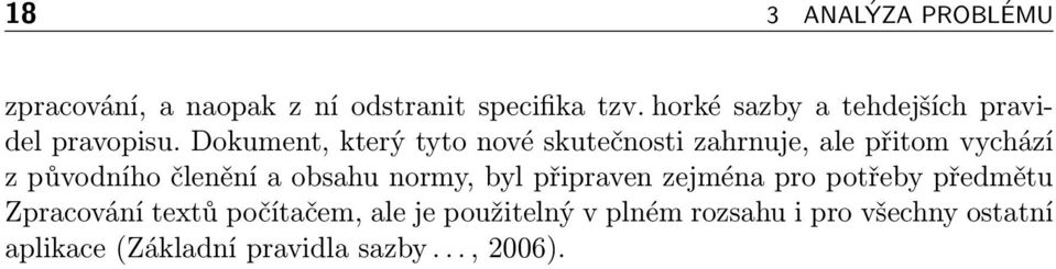 Dokument, který tyto nové skutečnosti zahrnuje, ale přitom vychází z původního členění a obsahu